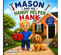 Mason and His Handy Helper Hank
