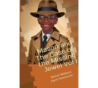 Mason and The Case of the Missing Jewel Vol I: Mason Junior Detective (Mason Junior Detective Adventures)