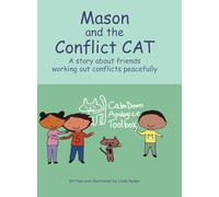 Mason and the Conflict CAT: A story about friends working out conflicts peacefully