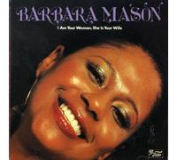 Mason, Barbara - I Am Your Woman She's Your Wife
