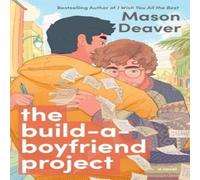Mason Deaver Build-a-Boyfriend Project Paperback Book Mason Deaver Multicolor