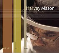 Mason, Harvey - With All My Heart