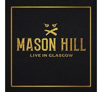 Mason Hill – Live In Glasgow – CD (2022) – Warner Music