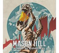 Mason Hill - World So Wonderful [VINYL]