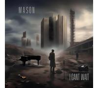 MASON - I CAN'T WAIT