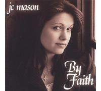 Mason, Jc - By Faith