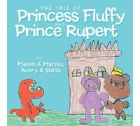Mason The Tale of Princess Fluffy & Prince Rupert N/A Book Mason Multicolor