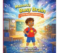 Mason's Busy Brain: A story about inattentiveness
