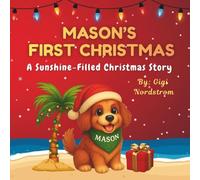 Mason's First Christmas: A Sunshine-Filled Christmas Story (Mason the Irish Mini Doodle Adventures)