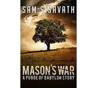 Mason's War: A Purge of Babylon Story: Volume 10