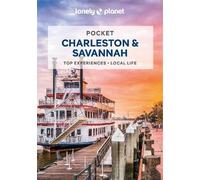 Lonely Planet Pocket Charleston & Savannah: Top Experiences, Local Life (Pocket Guide)