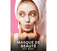 Masque de Beauté: Histoires Erotiques de Sexe Explicite Hard pour Adultes - Contes Interdites et Taboues