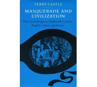 Masquerade and Civilization: The Carnivalesque in Eighteenth-Century English Culture and Fiction