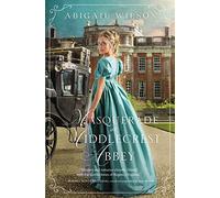 MASQUERADE AT MIDDLECREST SC: A Regency Romance