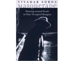 Masquerade: Dancing Around Death in Nazi-Occupied Hungary