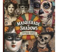 Masquerade of Shadows Scrapbook Paper: Image Collection For Junk Journals, Decoupage, Collage & Papercraft.