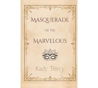 Masquerade of the Marvelous: 1