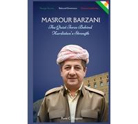 MASROUR BARZANI: The Quiet Force Behind Kurdistan’s Strength