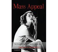 Mass Appeal: The Formative Age of the Movies, Radio, and T.V. (Cambridge Essential Histories)