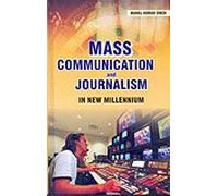 Mass Communication and Journalism in New Millennium
