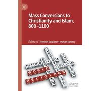 Mass Conversions to Christianity and Islam, 800-1100