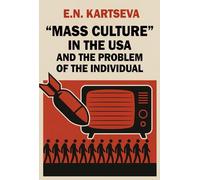 "Mass Culture" in the USA and the Problem of the Individual
