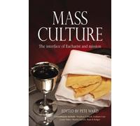 Mass Culture: The Interface of Eucharist and Mission