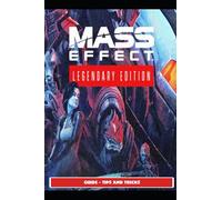 Mass Effect Legendary Guide - Tips and Tricks