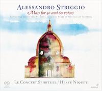 HervE Niquet; Le Concert Spirituel - Alessandro Striggio - Mass for 40 & 60 Voices