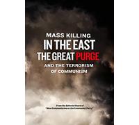 Mass Killing in the East-The Great Purge & the Terror of Communi