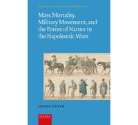 Mass Mortality, Military Movement, and the Forces of Nature in the Napoleonic Wars