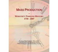 Mass Production: Webster's Timeline History, 1730 - 2007