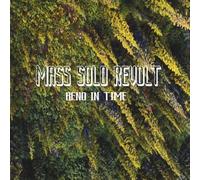 Mass Solo Revolt - Bend in Time