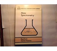 Mass Spectrometry (Analytical Chemistry by Open Learning)