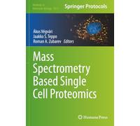 Mass Spectrometry Based Single Cell Proteomics (Methods in Molecular Biology)