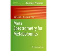 Mass Spectrometry for Metabolomics: 2571 (Methods in Molecular Biology, 2571)
