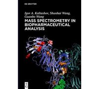 Mass Spectrometry in Biopharmaceutical Analysis