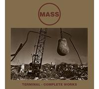 Mass - Terminal - Complete Works