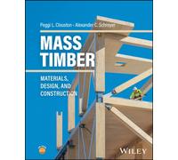 Mass Timber : Materials, Design, and Construction