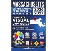 Massachusetts Driver's Manual, Exam Prep & Practice Tests: Complete Visual DMV Guide with 200 Questions and Answers for Permit and License Tests (FULL COLOR)