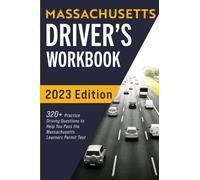 Massachusetts Driver's Workbook : 320+ Practice Driving Questions to Help You Pass the Massachusetts State Learner's Permit Test
