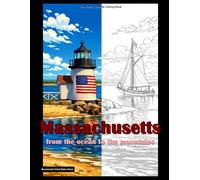 Massachusetts, from the ocean to the mountains: A coloring book (USA monumental)