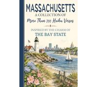 Massachusetts Haiku: Over 200 Verses Celebrating the Bay State's History, Traditions, Culture, Towns, Sports and Seasons