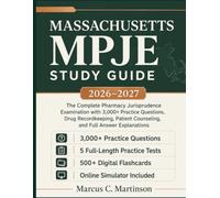Massachusetts MPJE Study Guide 2026-2027: The Complete Pharmacy Jurisprudence Examination with 3,000+ Practice Questions, Drug Recordkeeping, Patient Counseling, and Full Answer Explanations