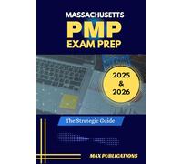 MASSACHUSETTS PMP EXAM PREP: The Strategic Guide