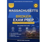Massachusetts Real Estate Broker Exam Prep: The Complete Step-by-Step Study Guide to Pass Your Massachusetts Real Estate Broker License Exam on the ... (Winslow Homes Real Estate Broker Exam Prep)