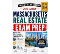 Massachusetts Real Estate Exam Prep 2026: 375 Practice Questions for the PSI Salesperson & Broker License Exam, MA Law Review, Exam Traps, Cheat Sheets, and Study Plans (Pass Smart Series)