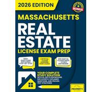 Massachusetts Real Estate License Exam Prep: Your Complete Study Solution with In-Depth Knowledge, 500 Expertly Explained Questions and Proven Test Strategies (Real Estate License Exam Prep Guides)
