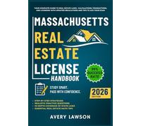 Massachusetts Real Estate License Handbook: Your Complete Guide to Real Estate Laws, Calculations, Transactions, and Licensing with Updated ... Exam (Avery Lawson Real Estate Study Guide)