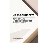 Massachusetts Real Estate Preparation Manual for: Licensing Made Easy (US Real Estate Exam Preparation Manuals)